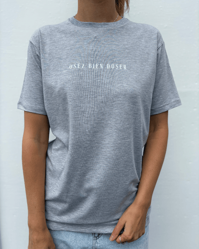 T-Shirt manches courtes «Osez bien doser» - Gris perle - Dérive ecobrand